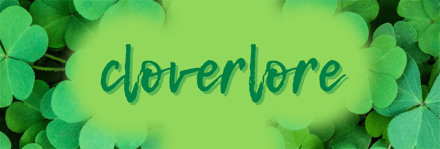 CloverLore – Participants Wanted!